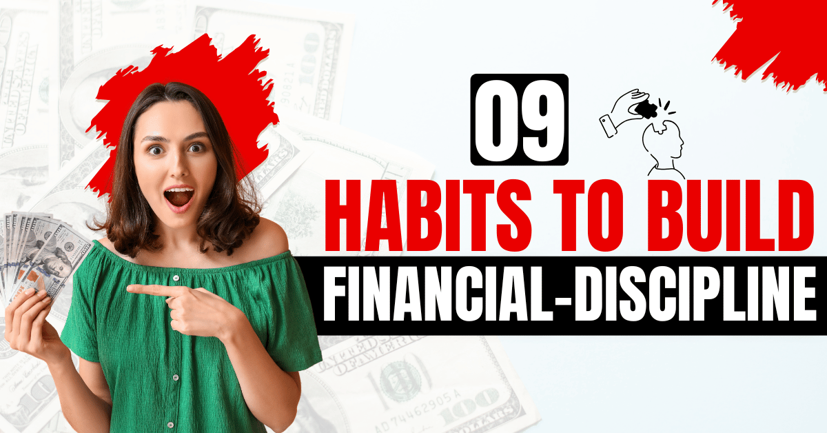 Read more about the article Master Financial Discipline: 9 Easy Habits for Smarter Money Management