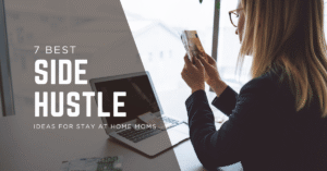 Read more about the article Side Hustles for Stay at Home Moms: 7 Flexible Ways to Earn Extra Income from Home