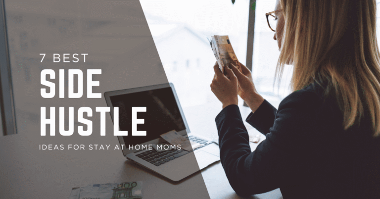 Side Hustles for Stay at Home Moms: 7 Flexible Ways to Earn Extra Income from Home